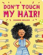 Don'T Touch my Hair! 