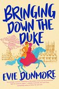 Bringing Down the Duke (a League of Extraordinary Women) (en Inglés)