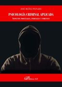 Psicología Criminal Aplicada: Aspectos Procesales, Periciales y Forenses