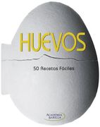 Huevos. 50 Recetas Faciles