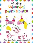 Mi Primer Unicornios Punto a Punto (in Spanish)
