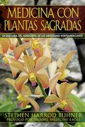 medicina con plantas sagradas / sacred plant medicine