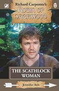 The Scathlock Woman: From Richard Carpenter's Robin of Sherwood (en Inglés)