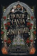 Donde canta la oscuridad