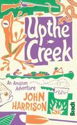 Up the Creek: An Amazon Adventure (en Inglés)