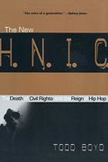 The new H. N. I. C. The Death of Civil Rights and the Reign of hip Hop: The Death of Civil Rights and the Rise of hip hop