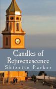 Candles of Rejuvenescence (en Inglés)