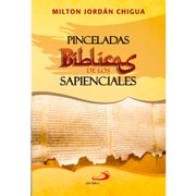 PINCELADAS BÍBLICAS DE LOS SAPIENCIALES (in Spanish)