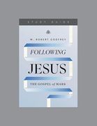 Following Jesus: The Gospel of Mark, Teaching Series Study Guide (en Inglés)