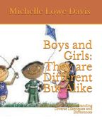 Boys and Girls: They are Different But Alike: A Autistic Child's Guide to Understanding Likenesses and Differences (en Inglés)