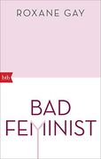 Bad Feminist: Essays (en Alemán)