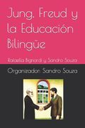 Jung, Freud y la Educación Bilingüe: Rafaella Bignardi y Sandro Souza