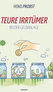 Teure Irrtümer bei der Geldanlage (in German)