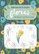 Dibujar en 10 Pasos Flores - Mary Woodin - Librero