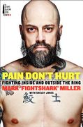 Pain Don't Hurt: Fighting Inside and Outside the Ring (en Inglés)