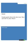 Female gender roles in the short story Boys and Girls by Alice Munro