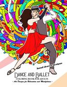 Dance and Ballet Coloring Book for Adults: Art Design for Relaxation and Mindfulness (en Inglés)