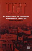 La Reconstrucción Del Sindicalismo En Democracia, 1976-1994