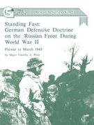standing fast: german defensive doctrine on the russian front during world war ii; prewar to march 1943 (combat studies institute res (en Inglés)
