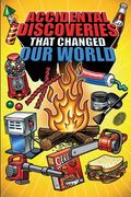 Epic Stories for Kids and Family - Accidental Discoveries That Changed our World: Fascinating Origins of Discoveries and Inventions to Inspire Curious Young Readers (Stories for Curious Kids) (en Inglés)