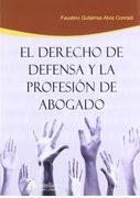 Derecho de Defensa y la Profesión de Abogado