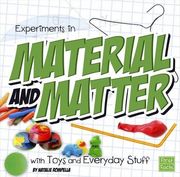 Experiments in Material and Matter With Toys and Everyday Stuff (Fun Science) (en Inglés)