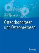 Osteochondrosen und Osteonekrosen (en Alemán)