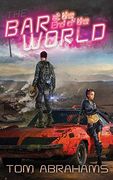 The bar at the end of the World: The Watchers Book one (en Inglés)