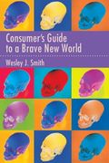 Consumer's Guide to a Brave New World (en Inglés)