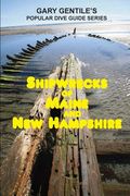 Shipwrecks of Maine and New Hampshire (en Inglés)