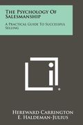 the psychology of salesmanship: a practical guide to successful selling
