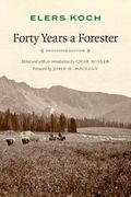 Forty Years a Forester (Second Edition,)