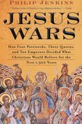 Jesus Wars: How Four Patriarchs, Three Queens, and two Emperors Decided What Christians Would Believe for the Next 1,500 Years (en Inglés)