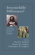 Irreconcilable Differences? A Learning Resource for Jews and Christians: A Learning Resource for Jews and Christians: (en Inglés)