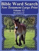 Bible Word Search New Testament Large Print Volume 52: Revelation #2 (en Inglés)