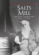 Salts Mill: The Owners and Managers 1853 to 1986 (en Inglés)