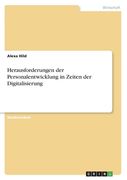 Herausforderungen der Personalentwicklung in Zeiten der Digitalisierung (en Alemán)