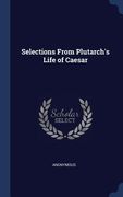 Selections From Plutarch's Life of Caesar (en Inglés)
