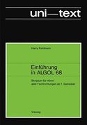Einführung in ALGOL 68: Skriptum für Hörer aller Fachrichtungen ab 1. Semester (uni-texte)
