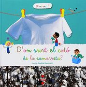 D'on surt el cotó de la samarreta? (D'on ve...?) (en Catalán)