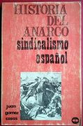 Historia del Anarcosindicalismo Español