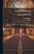 Les Femmes Savantes: Comédie (en Francés)