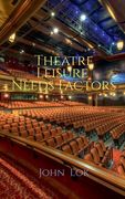 Theatre Leisure Needs Factors (en Inglés)