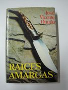 Raices Amargas (Memorias de mi Odio) (Albacete)