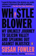 Whistleblower: My Unlikely Journey to Silicon Valley and Speaking out Against Injustice
