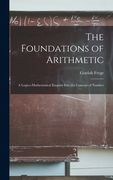 The Foundations of Arithmetic; a Logico-mathematical Enquiry Into the Concept of Number (en Inglés)
