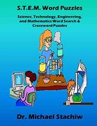 S. T. E. M. Word Puzzles: Science, Technology, Engineering, and Mathematics Word Search & Crossword Puzzles (en Inglés)