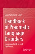Handbook of Pragmatic Language Disorders: Complex and Underserved Populations (en Inglés)
