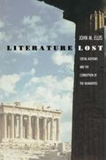 Literature Lost: Social Agendas and the Corruption of the Humanities 
