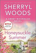 Honeysuckle Summer: 7 (Sweet Magnolias) 